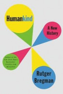 Humankind: A Hopeful History -- Bok 9780316418539