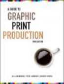 A Guide to Graphic Print Production -- Bok 9780470907924