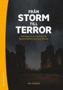 Från storm till terror : individuella och kollektiva reaktioner vid samhällskriser -- Bok 9789144128047
