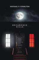 Decadence Kills -- Bok 9781399964951