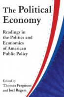 Political Economy: Readings in the Politics and Economics of American Public Policy -- Bok 9781315495798