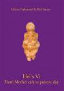 Hel?s Vi : from mother cult to present day -- Bok 9789163732935