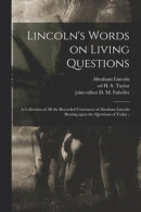 Lincoln's Words on Living Questions -- Bok 9781014564870