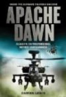 Apache Dawn: Always Outnumbered, Never Outgunned -- Bok 9780312610890