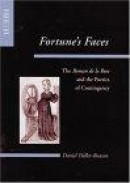 Fortune's Faces: The Roman De LA Rose and the Poetics of Contingency (Parallax: Re-Visions of Cultur -- Bok 9780801871917