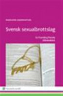 Svensk sexualbrottslag : en framåtsyftande tillbakablick -- Bok 9789139018933