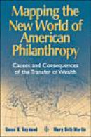 Mapping the New World of American Philanthropy: Causes and Consequences of the Transfer of Wealth -- Bok 9780470080382