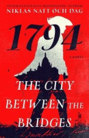 The City Between the Bridges: 1794: A Novel -- Bok 9781982145927