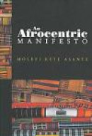 An Afrocentric Manifesto: Toward an African Renaissance -- Bok 9780745641034