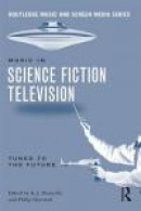 Music in Science Fiction Television: Tuned to the Future -- Bok 9781135124830