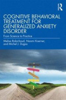 Cognitive Behavioral Treatment for Generalized Anxiety Disorder -- Bok 9781317486855