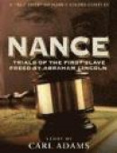 Nance: Trials of the First Slave Freed by Abraham Lincoln: A True Story of Mrs. Nance Legins-Costley -- Bok 9780989971010