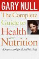 The Complete Guide to Health and Nutrition: A Source Book for a Healthier Life -- Bok 9780440506126