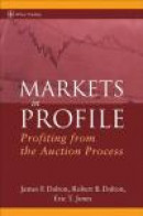 Markets in Profile: Profiting from the Auction Process (Wiley Trading) -- Bok 9780470039090