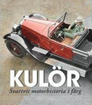 Kulör - svartvit motorhistoria i färg -- Bok 9789197906432