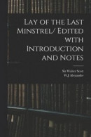Lay of the Last Minstrel/ Edited With Introduction and Notes -- Bok 9781013619885