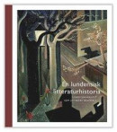 En lundensisk litteraturhistoria : Lunds universitet som litterärt kraftfält -- Bok 9789170612503