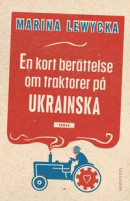 En kort berättelse om traktorer på ukrainska -- Bok 9789113127637
