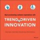Trend-Driven Innovation: Beat Accelerating Customer Expectations -- Bok 9781119076315