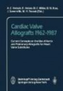 Cardiac Valve Allografts 1962-1987 -- Bok 9783642724220
