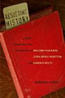 Resisting History: Gender, Modernity, and Authorship in William Faulkner, Zora Neale Hurston, and Eu -- Bok 9780807132234