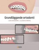 Grundläggande ortodonti -- Bok 9789177412182
