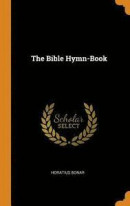 The Bible Hymn-Book -- Bok 9780342059065