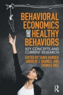 Behavioral Economics and Healthy Behaviors -- Bok 9781317269519