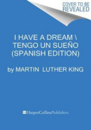 I Have A Dream \ Tengo Un Sueno (spanish Edition) -- Bok 9780063246881