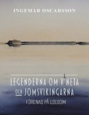 Legenderna om Vineta och jomsvikingarna : - förenas på Usedom -- Bok 9789180274852