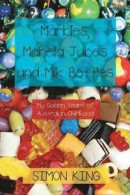 Marbles, Marella Jubes and Milk Bottles -- Bok 9780648085447