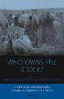Who Owns the Stock?: Collective and Multiple Property Rights in Animals (Integration and Conflict St -- Bok 9780857453358
