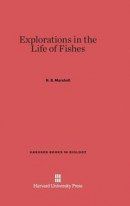 Explorations in the Life of Fishes -- Bok 9780674865112