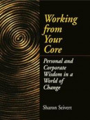 Working From Your Core -- Bok 9781136014819
