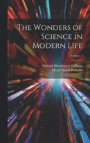 The Wonders of Science in Modern Life; Volume 7 -- Bok 9781020056482