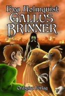 Gallus brinner -- Bok 9789188381132