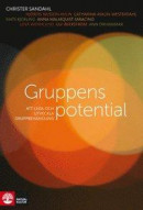 Gruppens potential : att leda och utveckla gruppbehandling -- Bok 9789127136151