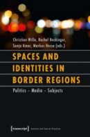 Spaces and Identities in Border Regions -- Bok 9783837626506