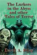 The Lurkers In The Abyss And Other Tales Of Terror -- Bok 9780953903290