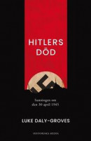 Hitlers död: Sanningen om den 30 april 1945 -- Bok 9789177890973
