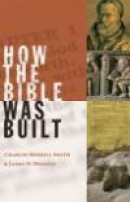 How The Bible Was Built -- Bok 9780802829436