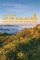 Ut ur Kalahari : drömmen om det goda livet -- Bok 9789170378201
