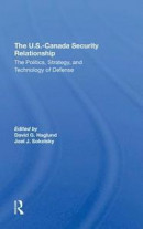 U.s.-canada Security Relationship -- Bok 9781000234763