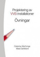 Projektering av VVS-installationer - Övningsbok -- Bok 9789144115160