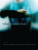 What Is Addiction? -- Bok 9780262288248