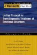 Unified Protocol for Transdiagnostic Treatment of Emotional Disorders: Therapist Guide (Treatments T -- Bok 9780199772667