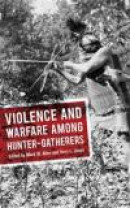 Violence and Warfare Among Hunter-Gatherers -- Bok 9781611329391