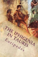 The Iphigenia in Tauris -- Bok 9781533000880