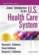 Jonas' Introduction to the U.S. Health Care System, 8th Edition -- Bok 9780826131751