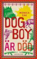 Dogboy är död: Noveller -- Bok 9789172997387